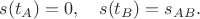 $s(t_A)=0,\quad s(t_B)=s_{AB}.$