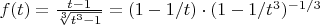 $f(t)=\frac{t-1}{\sqrt[3]{t^3-1}}=(1-1/t) \cdot (1-1/t^3)^{-1/3}$
