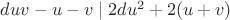 $duv - u - v\mid 2du^2 + 2(u+v)$ $duv - u - v\mid 2du^2 + 2(u+v)$