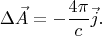 $$\Delta\vec{A}=-\dfrac{4\pi}{c}\vec{j}.$$
