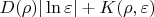 $D(\rho)|\ln \varepsilon|+ K(\rho,\varepsilon)$