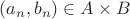 $(a_n,b_n) \in A \times B$