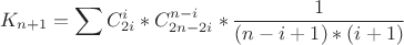 $$ K_{n+1}=\sum{C_{2i}^i}*C_{2n-2i}^{n-i}*{\frac 1 {(n-i+1)*(i+1)}} $$
