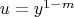 $ u=y^{1-m}$