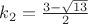 $k_{2}=\frac{3-\sqrt{13}}{2}$