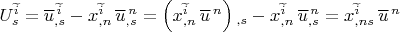 $U^{\widetilde i}_s=\overline u{}^{\, \widetilde i}_{, s}-x^{\widetilde i}_{,n} \, \overline u^{\, n}_{,s}=\left(x^{\widetilde i}_{,n} \, \overline u^{\, n}
\right){}_{, s}-x^{\widetilde i}_{,n} \, \overline u^{\, n}_{,s}=x^{\widetilde i}_{,ns} \, \overline u^{\, n}
$