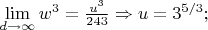 $\lim\limits_{d\to \infty}{w^3}=\frac{u^3}{243}\Rightarrow u=3^{5/3};$