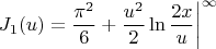 $$J_1(u) = \frac{\pi^2}{6} + \frac{u^2}{2} \ln{\frac{2x}{u}} \bigg{|}^{\infty}$$