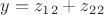 $y=z_1_2+z_2_2$