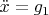 $\ddot x = g_1$