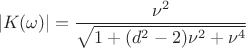 $$|K(\omega)|=\frac{\nu^2}{\sqrt{1+(d^2-2)\nu^2+\nu^4}}$$