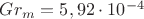 $Gr_{m}=5,92\cdot 10^{-4}$