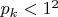 $p_k<1^2$