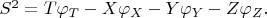 $\begin{equation*}
	S^{2}= T\varphi_{T} - X\varphi_{X} - Y\varphi_{Y} - Z\varphi_{Z}.
\end{equation*}$