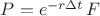 $P = e^{-r \Delta t} \, F$