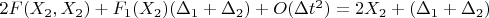 $2F(X_2,X_2 )+ F_1(X_2)(\Delta _1+\Delta _2 )+ O(\Delta t^2  )    =2X_2+ (\Delta _1+\Delta _2 )$