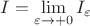 $I=\lim\limits_{\varepsilon\to+0}I_{\varepsilon}$