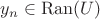 $y_n \in \operatorname{Ran}(U)$