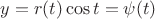 $y = r(t)\cos t = \psi (t)$