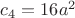 $c_4=16a^2$