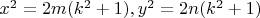 $x^2=2m(k^2+1), y^2=2n(k^2+1)$