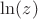 $\ln(z)$