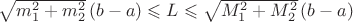 $\sqrt{m_1^2+m_2^2}\,(b-a)\leqslant L\leqslant \sqrt {M_1^2+M_2^2}\, (b-a)$