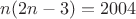 $n(2n-3)=2004$