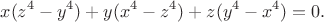 $$
x(z^4-y^4)+y(x^4-z^4)+z(y^4-x^4)=0.
$$