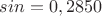 $sin х=0,2850$