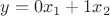 $y=0x_1+1x_2$