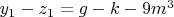 $y_1-z_1=g-k-9m^3$