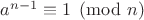 $a^{n-1}\equiv1\pmod{n}$