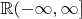 $\mathbb{R}(- \infty,\infty]$