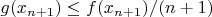 $g(x_{n+1})\le f(x_{n+1})/(n+1)$