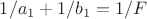 $1/a_1+1/b_1=1/F$
