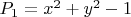 $P_1 = x^2 + y^2 - 1$