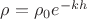 $\rho = \rho_0e^{-kh}$