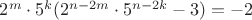 $2^m \cdot 5^k(2^{n-2m} \cdot 5^{n-2k} - 3) = -2$