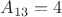 $A_{13}=4$