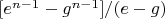 $[e^{n-1}-g^{n-1}]/(e-g)$