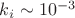 $k_i\sim10^{-3}$