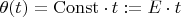 $ \theta(t)  = \mathrm{Const} \cdot t := E \cdot t  $