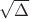 $\sqrt\Delta$