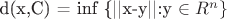 d(x,C) = inf \{||x-y||:y \in R^n\}