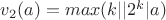 $v_2(a)=max(k||  2^k|a)$