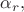 $\alpha_r,$