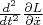 $\frac{d^2}{dt^2} \frac{\partial L}{\partial \ddot{x}}$