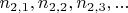 $n_{2,1}, n_{2,2}, n_{2,3},...$