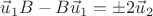 $\vec u_1B - B\vec u_1 = \pm2\vec u_2$